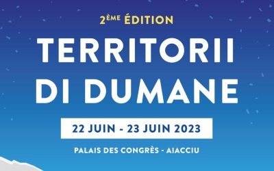 Territorii di dumane : Resilienza è Autunumia organisé les 22 et 23 juin 2023 au Palais des Congrès d’Aiacciu